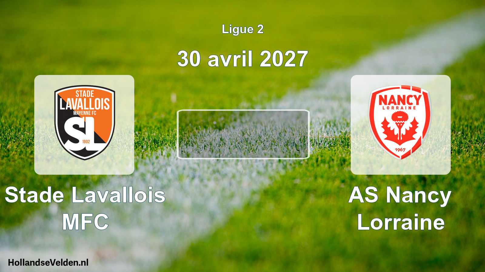Match programmé: Stade Lavallois MFC - AS Nancy Lorraine (30 avril 2027)