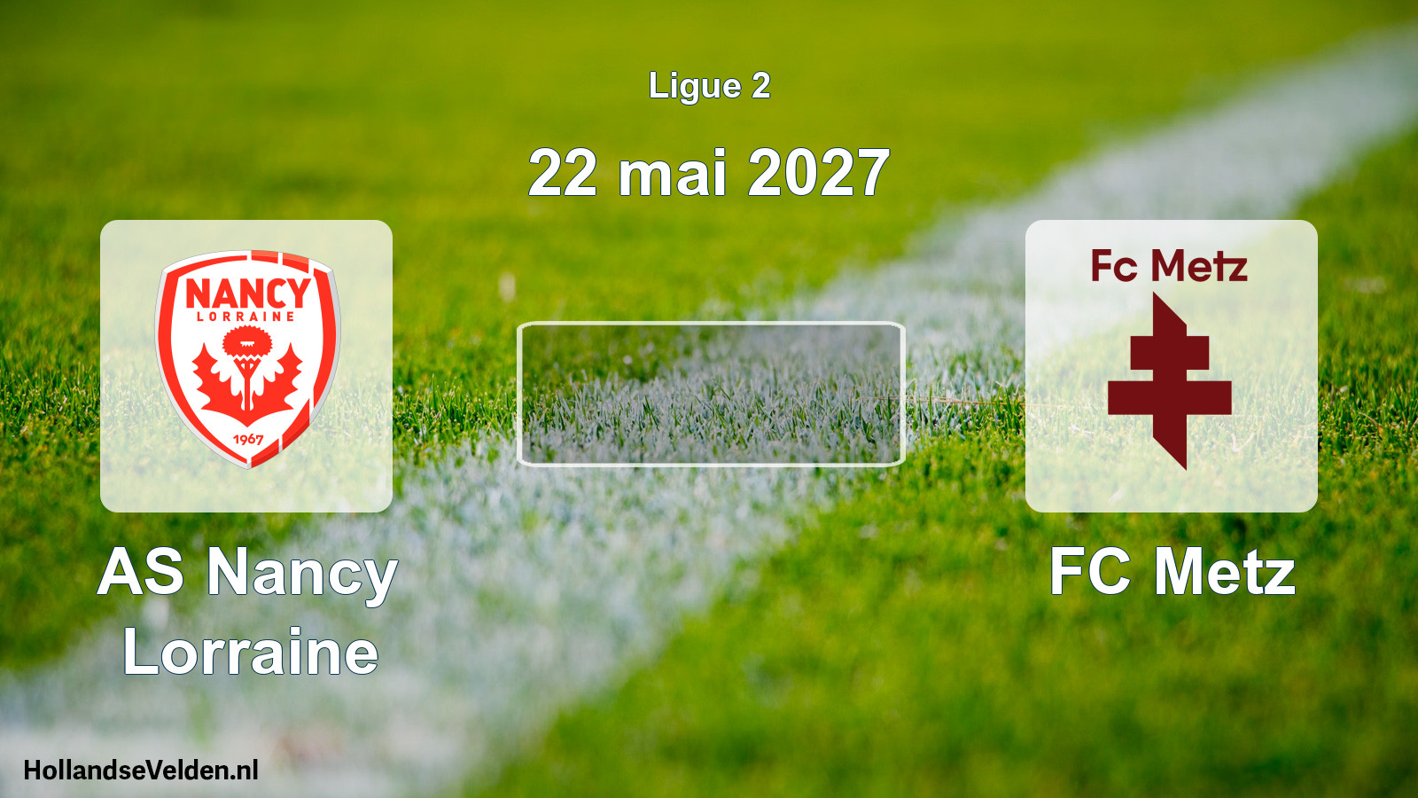 Scheduled Match: AS Nancy Lorraine - FC Metz (22 May 2027)