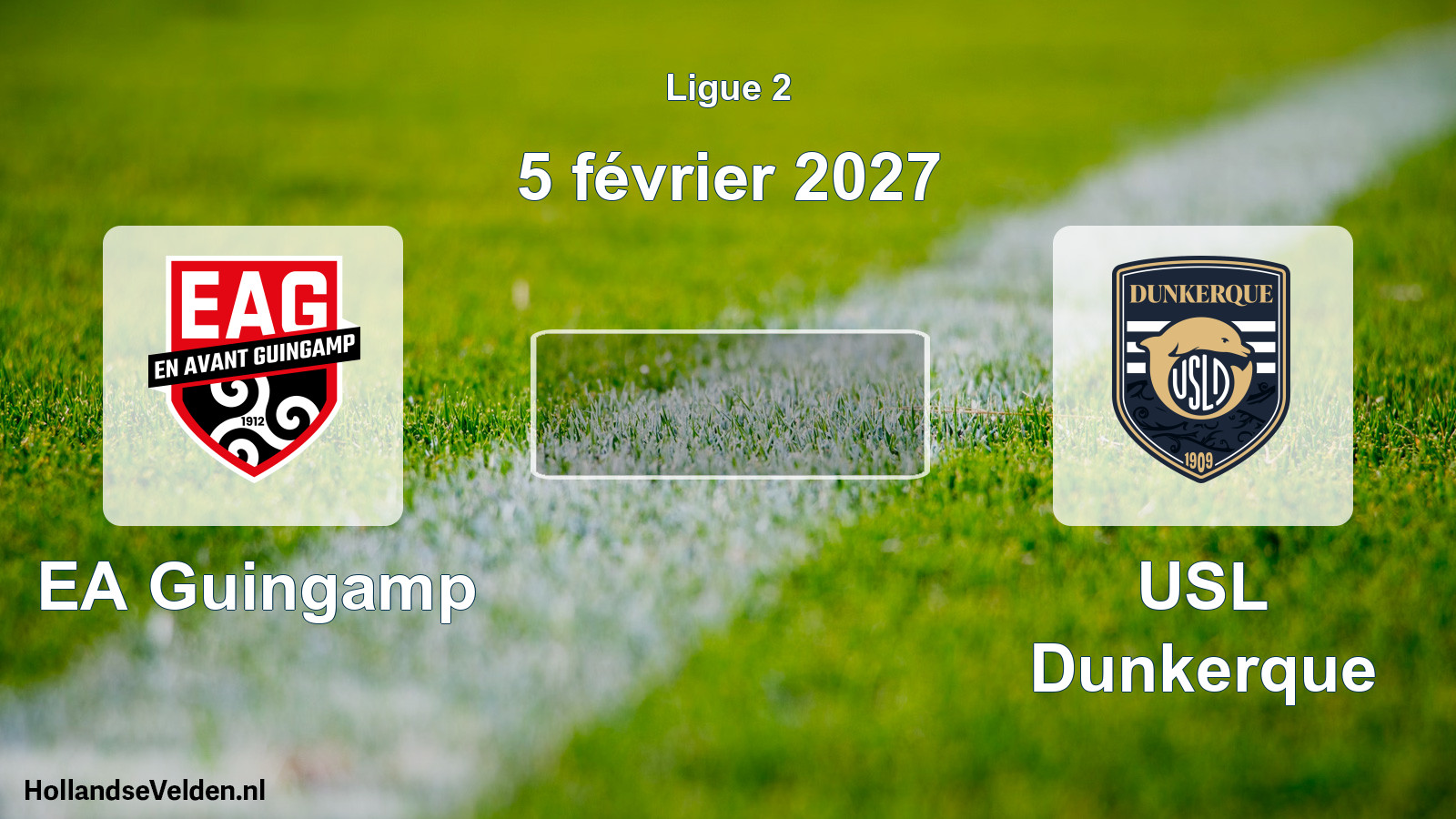 Scheduled Match: EA Guingamp - USL Dunkerque (5 February 2027)