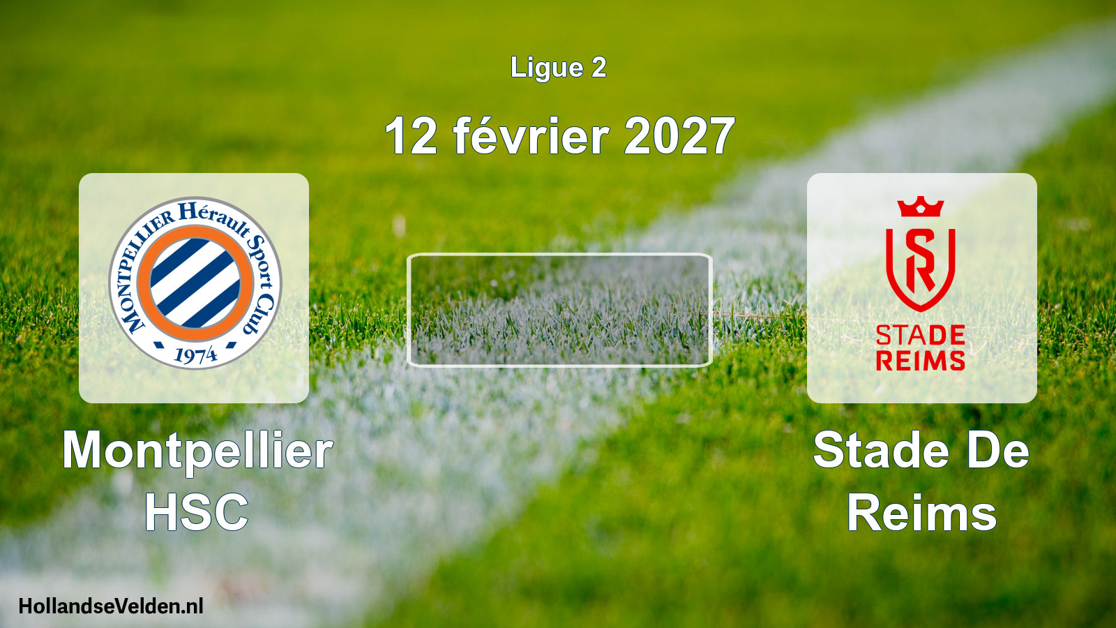 Scheduled Match: Montpellier HSC - Stade De Reims (12 February 2027)