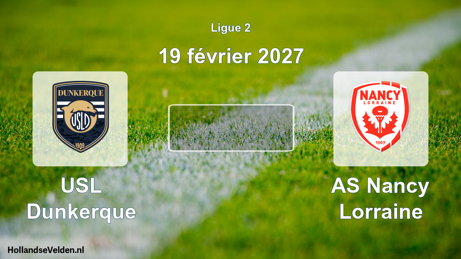 Match programmé: USL Dunkerque - AS Nancy Lorraine (19 février 2027)