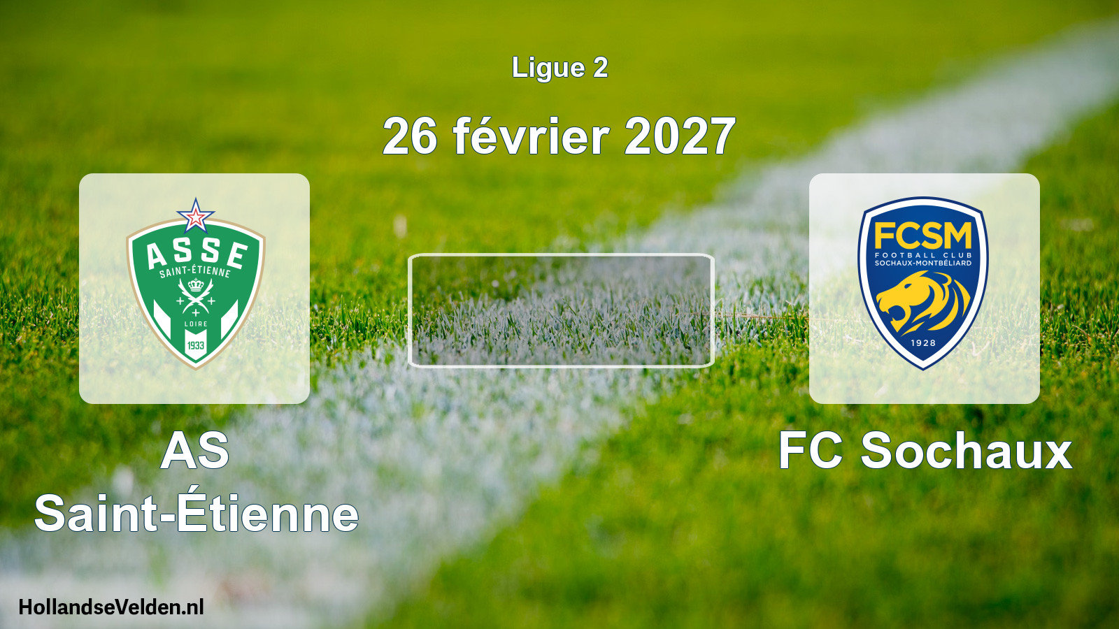 Scheduled Match: AS Saint-Étienne - FC Sochaux (26 February 2027)