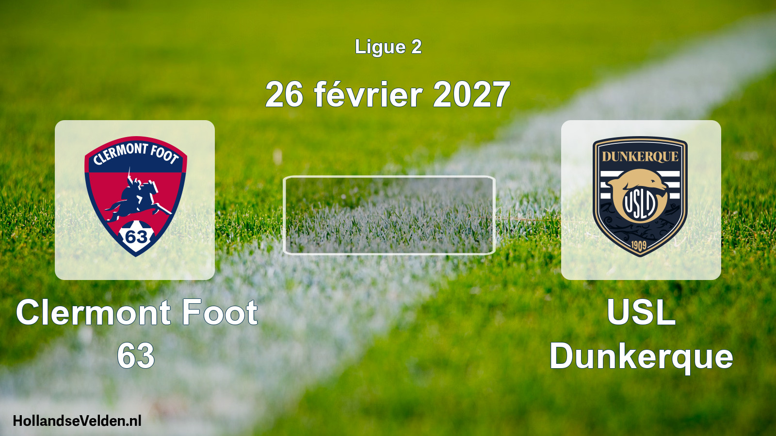 Match programmé: Clermont Foot 63 - USL Dunkerque (26 février 2027)