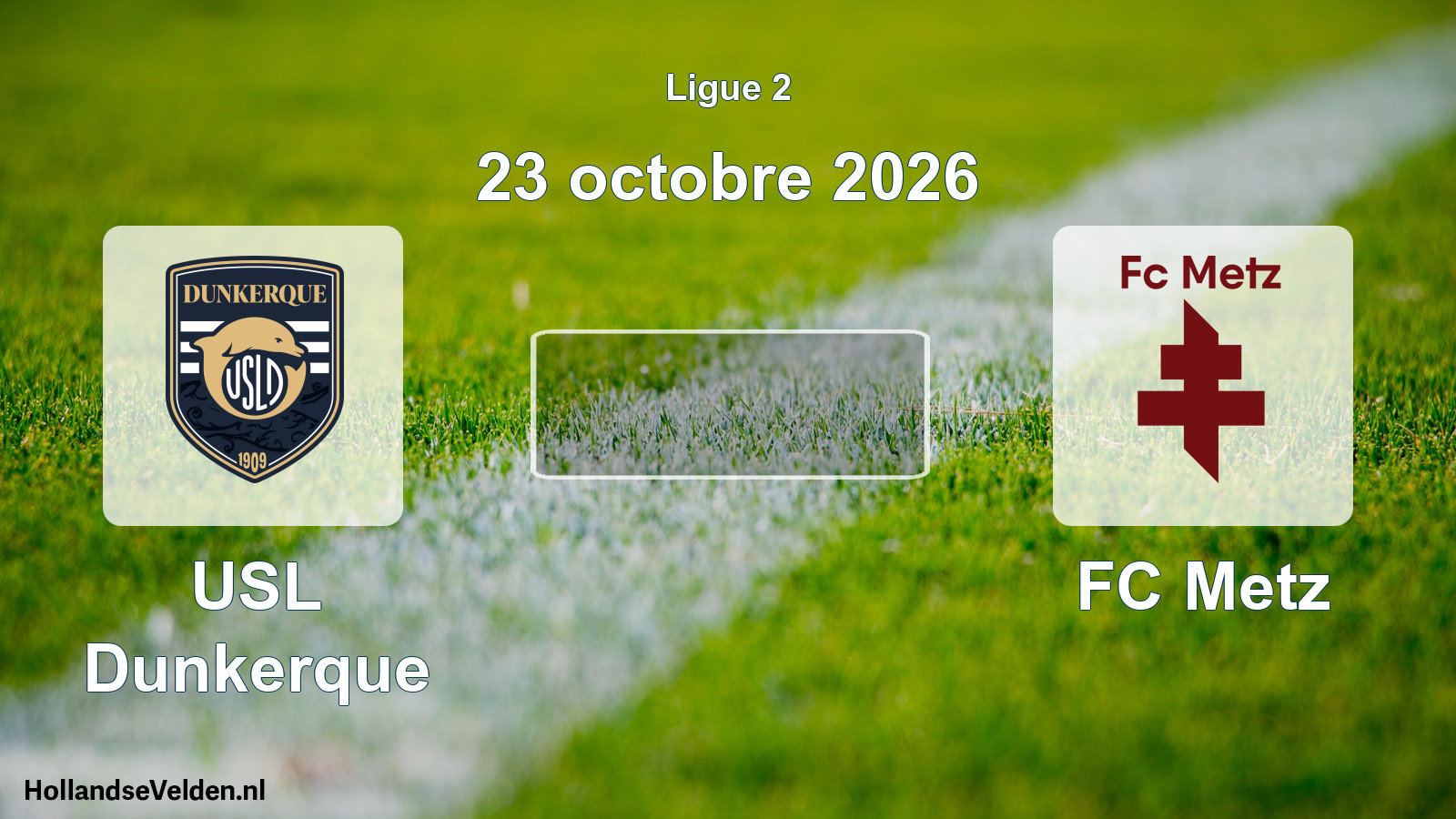 Scheduled Match: USL Dunkerque - FC Metz (23 October 2026)