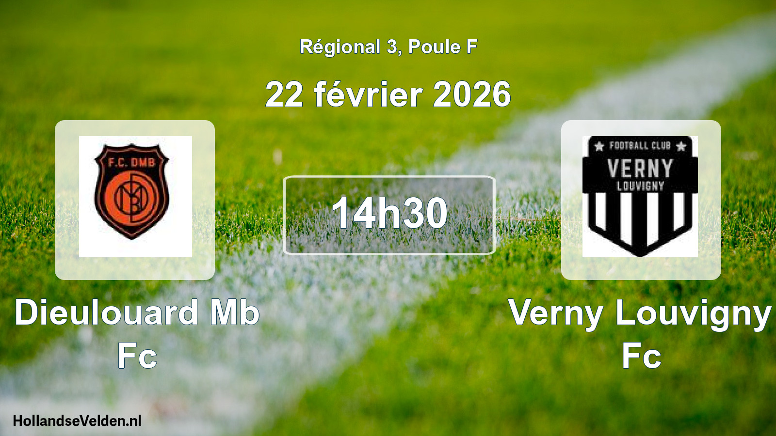 Geplande wedstrijd: Dieulouard Mb Fc - Verny Louvigny Fc (22 février 2026)