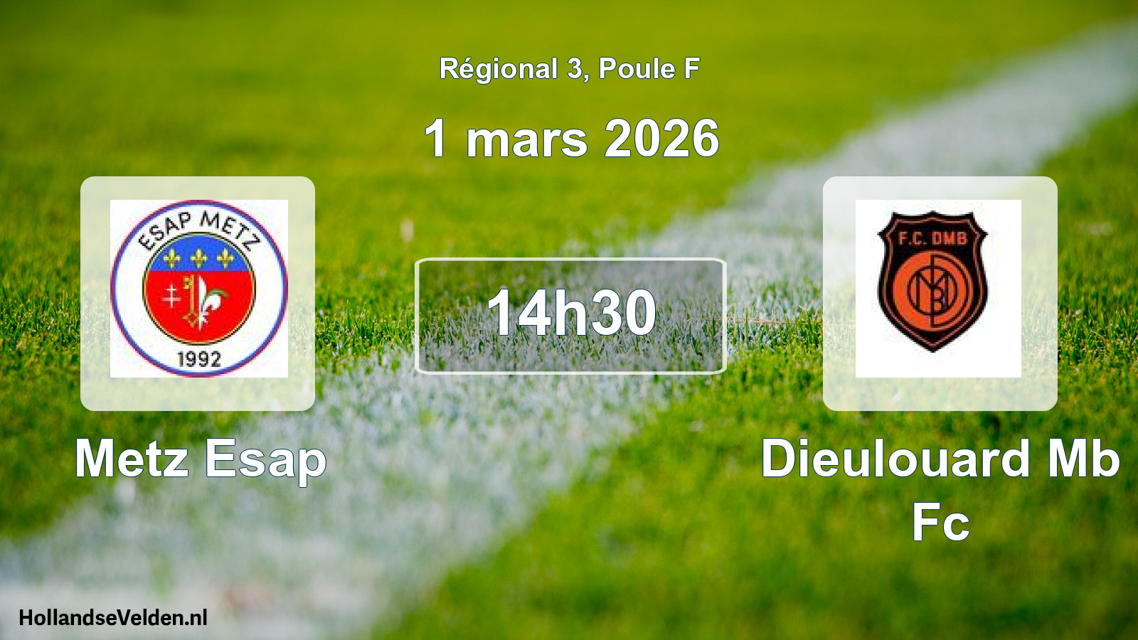 Geplande wedstrijd: Metz Esap - Dieulouard Mb Fc (1 mars 2026)