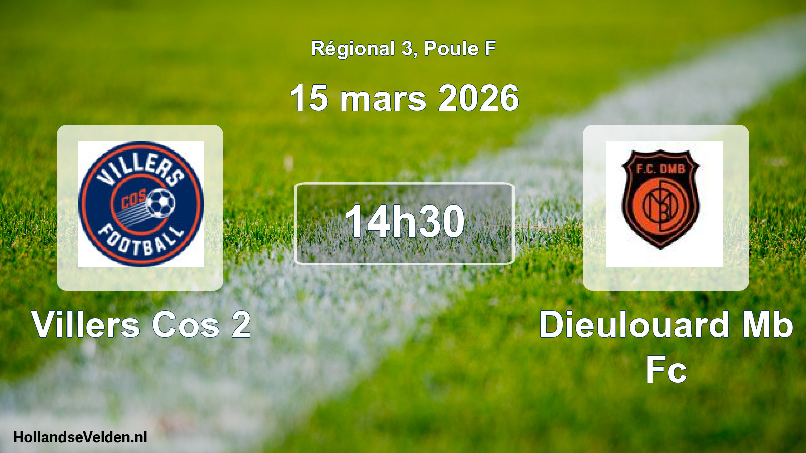 Geplande wedstrijd: Villers Cos 2 - Dieulouard Mb Fc (15 maart 2026)