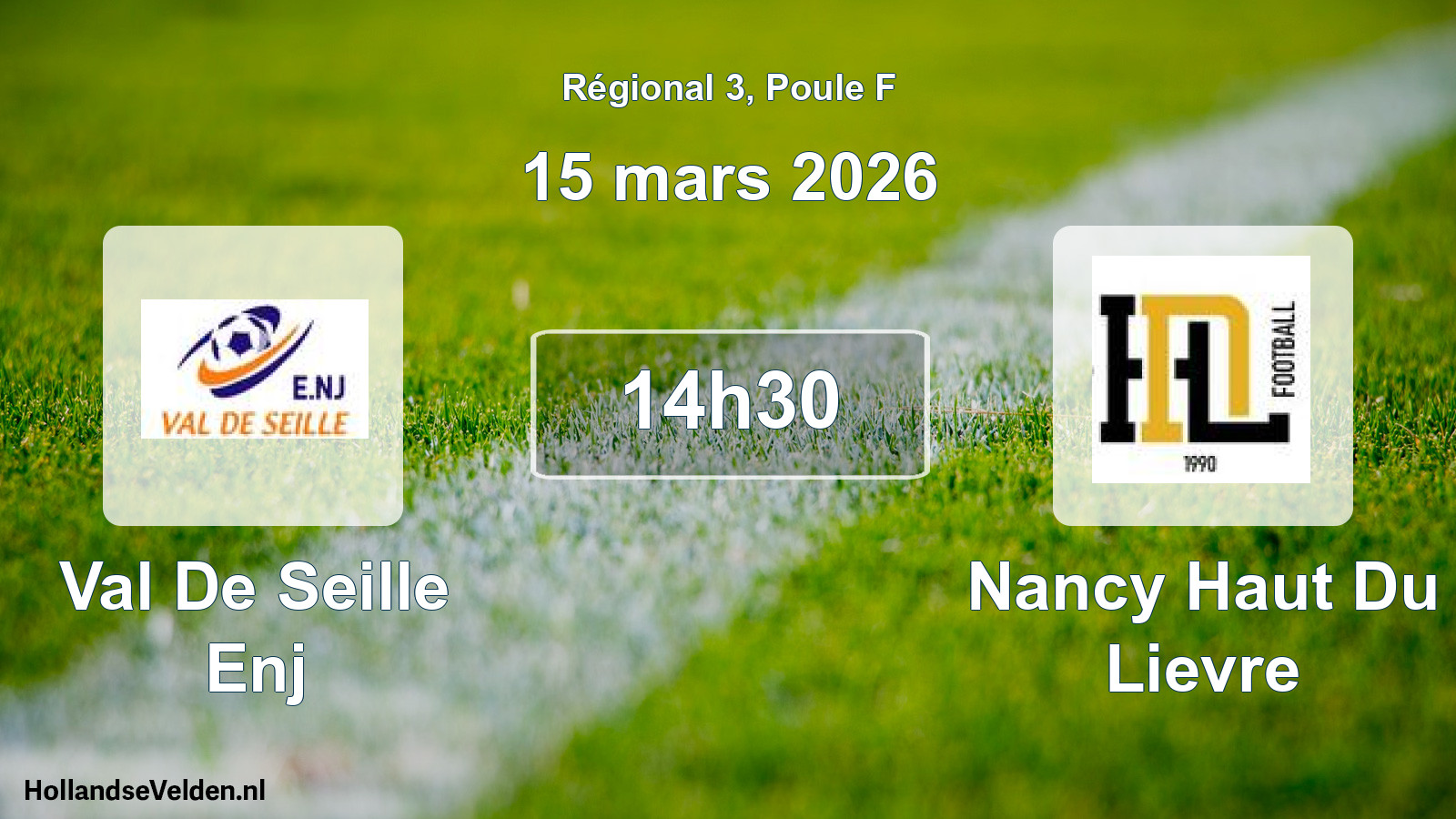 Geplande wedstrijd: Val De Seille Enj - Nancy Haut Du Lievre (15 maart 2026)