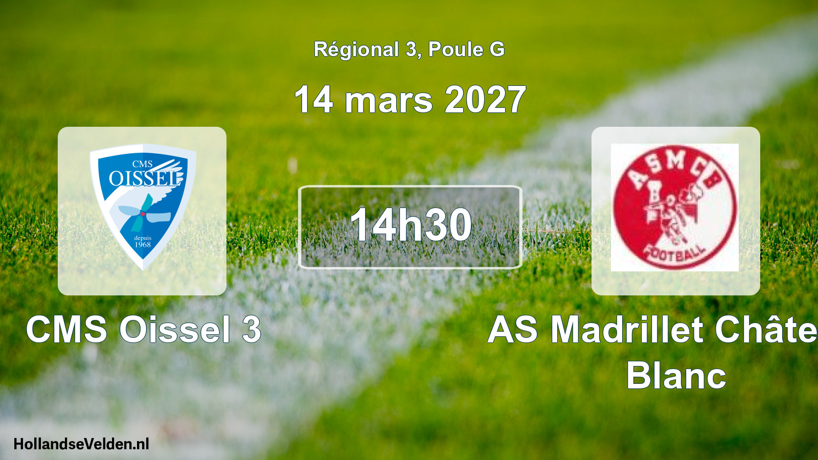 Scheduled Match: CMS Oissel 3 - AS Madrillet Château Blanc (14 March 2027)