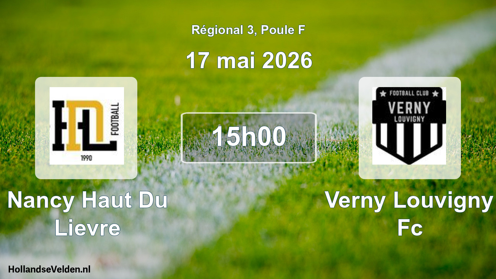 Scheduled Match: Nancy Haut Du Lievre - Verny Louvigny Fc (17 May 2026)