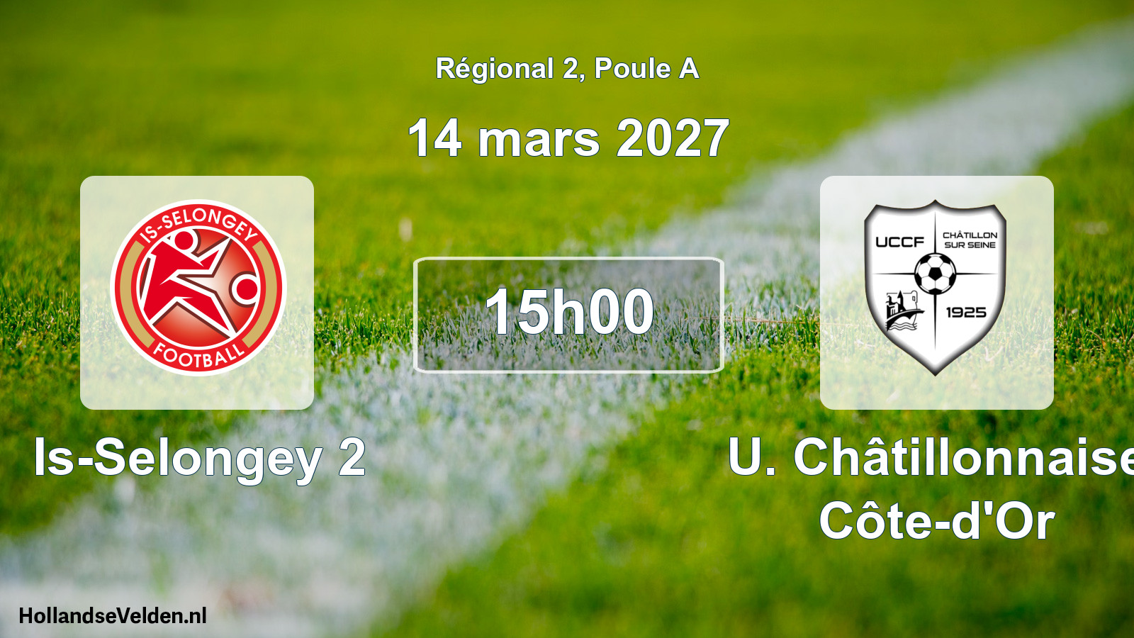 Scheduled Match: Is-Selongey 2 - U. Châtillonnaise Côte-d'Or (14 March 2027)