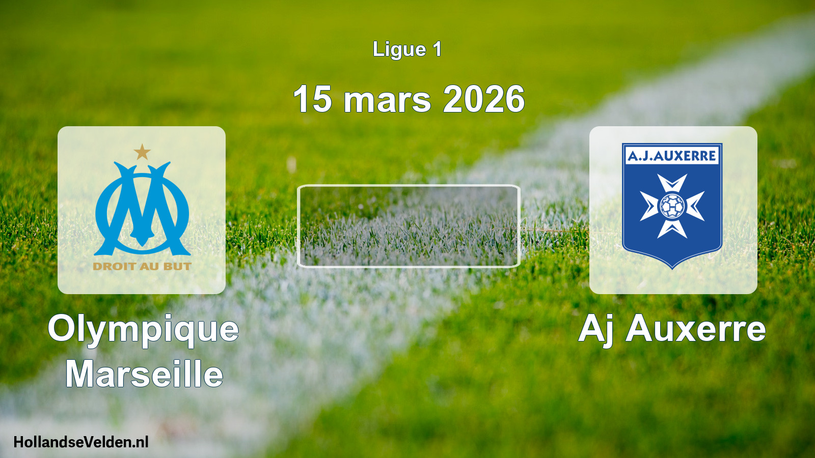 Geplande wedstrijd: Olympique Marseille - Aj Auxerre (15 mars 2026)