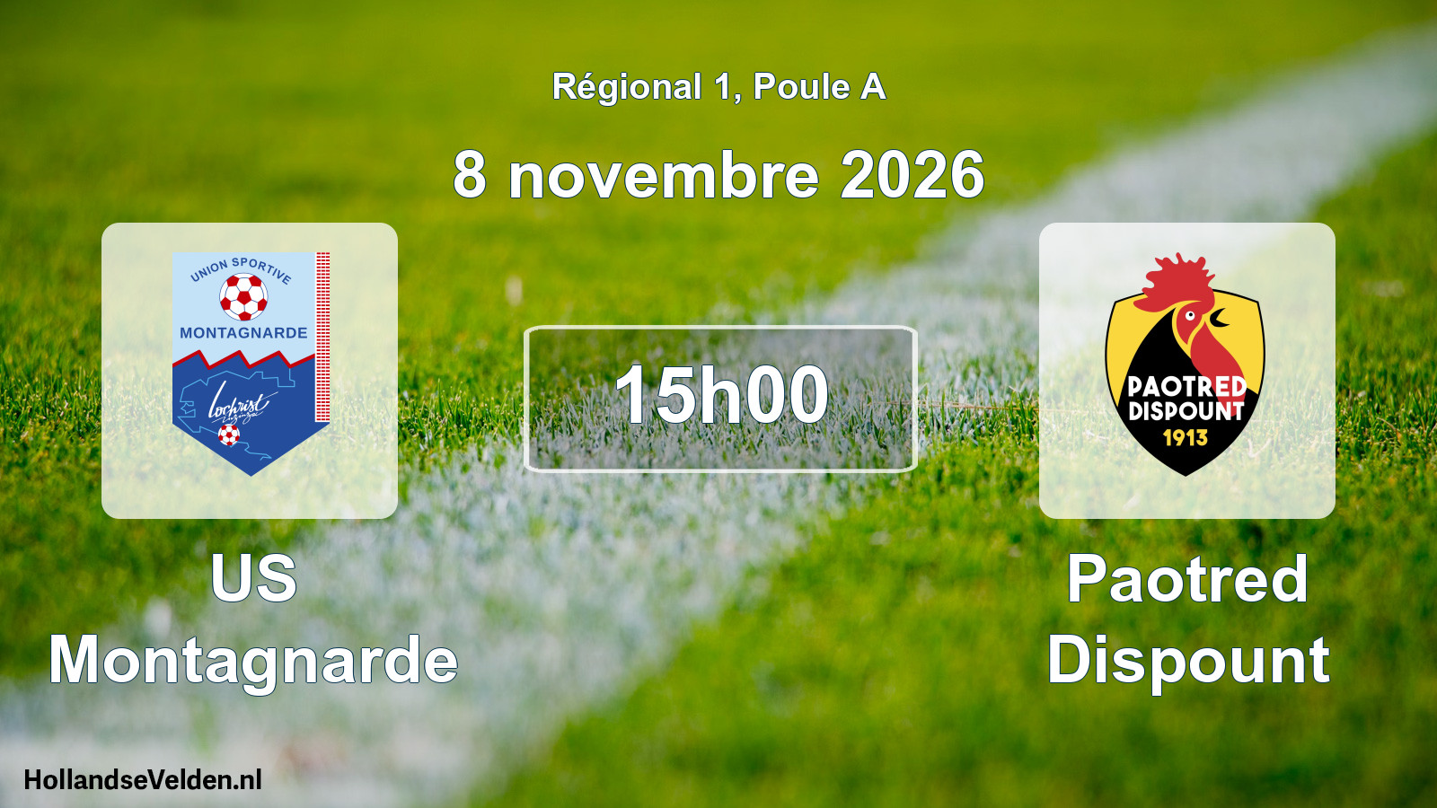 Geplande wedstrijd: US Montagnarde - Paotred Dispount (8 november 2026)
