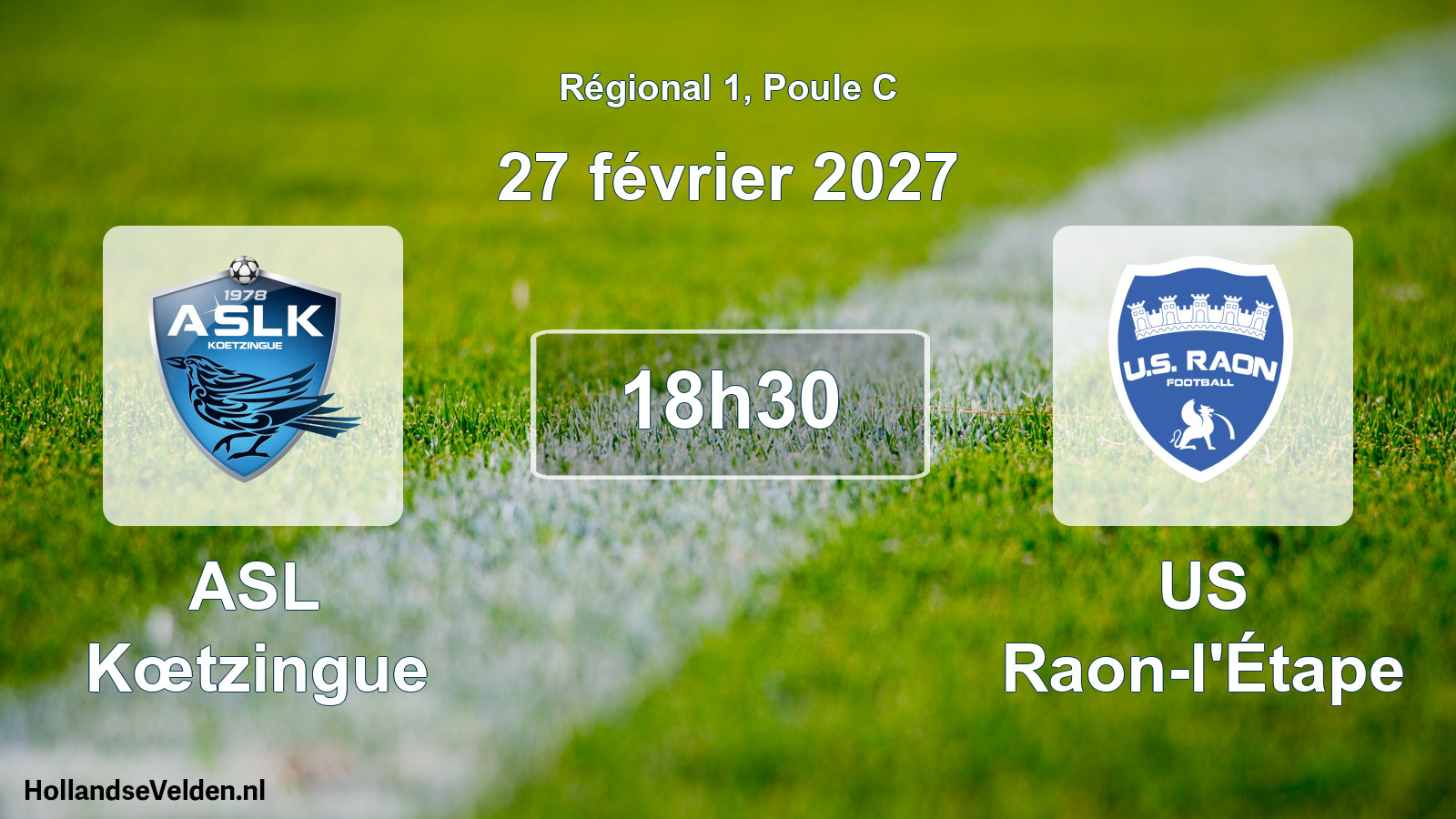 Match programmé: ASL Kœtzingue - US Raon-l'Étape (27 février 2027)