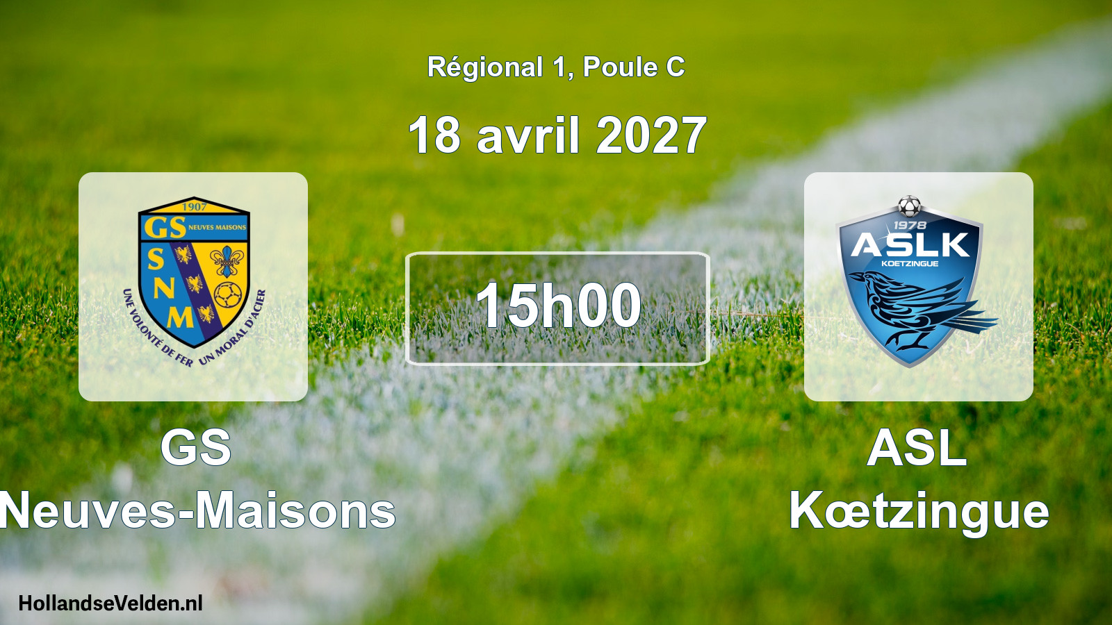 Scheduled Match: GS Neuves-Maisons - ASL Kœtzingue (18 April 2027)