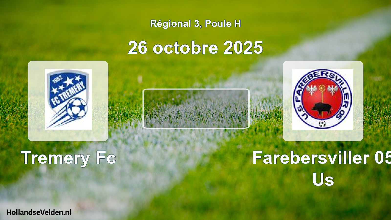 Geplande wedstrijd: Tremery Fc - Farebersviller 05 Us (26 oktober 2025)