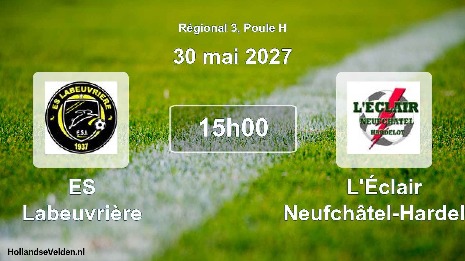 Geplande wedstrijd: ES Labeuvrière - L'Éclair Neufchâtel-Hardelot (30 mei 2027)