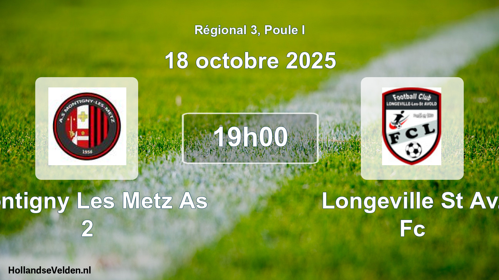 Scheduled Match: Montigny Les Metz As 2 - Longeville St Av. Fc (18 October 2025)
