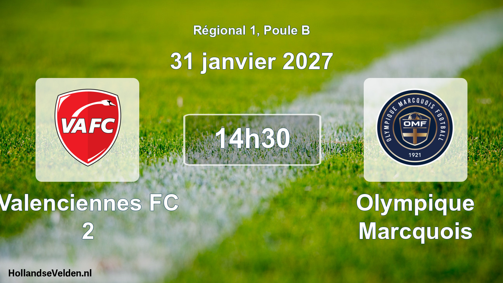 Scheduled Match: Valenciennes FC 2 - Olympique Marcquois (31 January 2027)