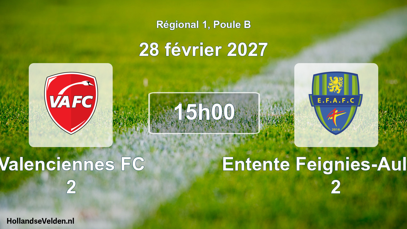 Scheduled Match: Valenciennes FC 2 - Entente Feignies-Aulnoye 2 (28 February 2027)