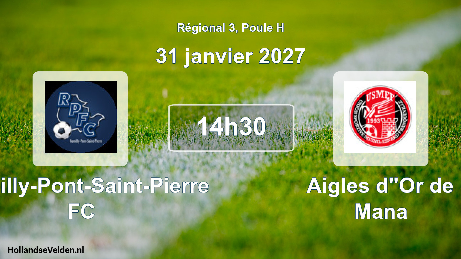 Match programmé: Romilly-Pont-Saint-Pierre FC - Aigles d''Or de Mana (31 janvier 2027)
