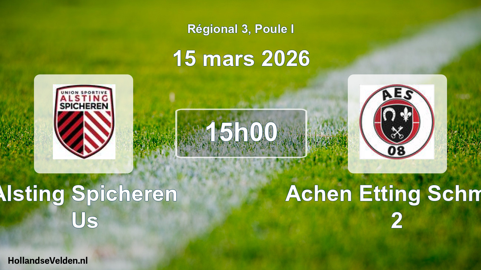 Geplande wedstrijd: Alsting Spicheren Us - Achen Etting Schmitt 2 (15 mars 2026)