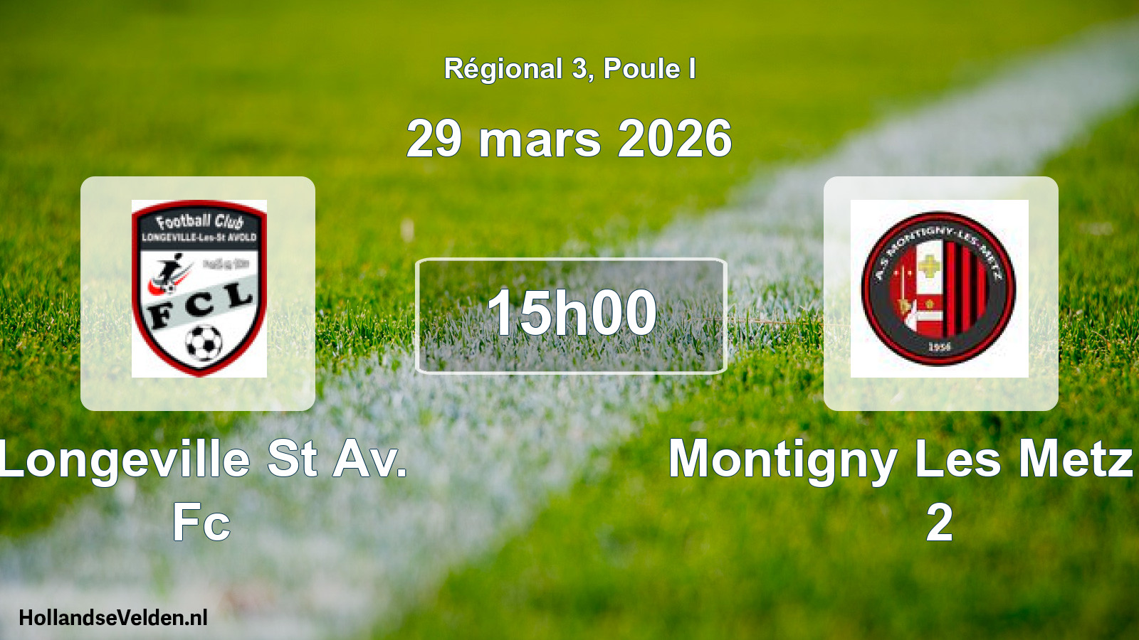 Geplande wedstrijd: Longeville St Av. Fc - Montigny Les Metz As 2 (29 maart 2026)