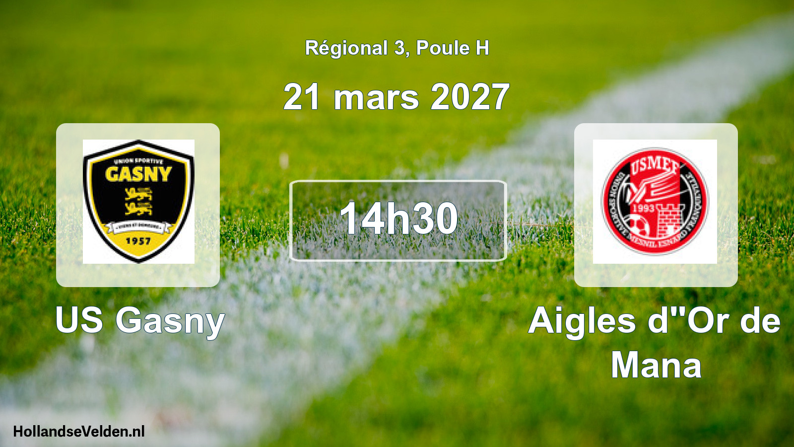 Match programmé: US Gasny - Aigles d''Or de Mana (21 mars 2027)