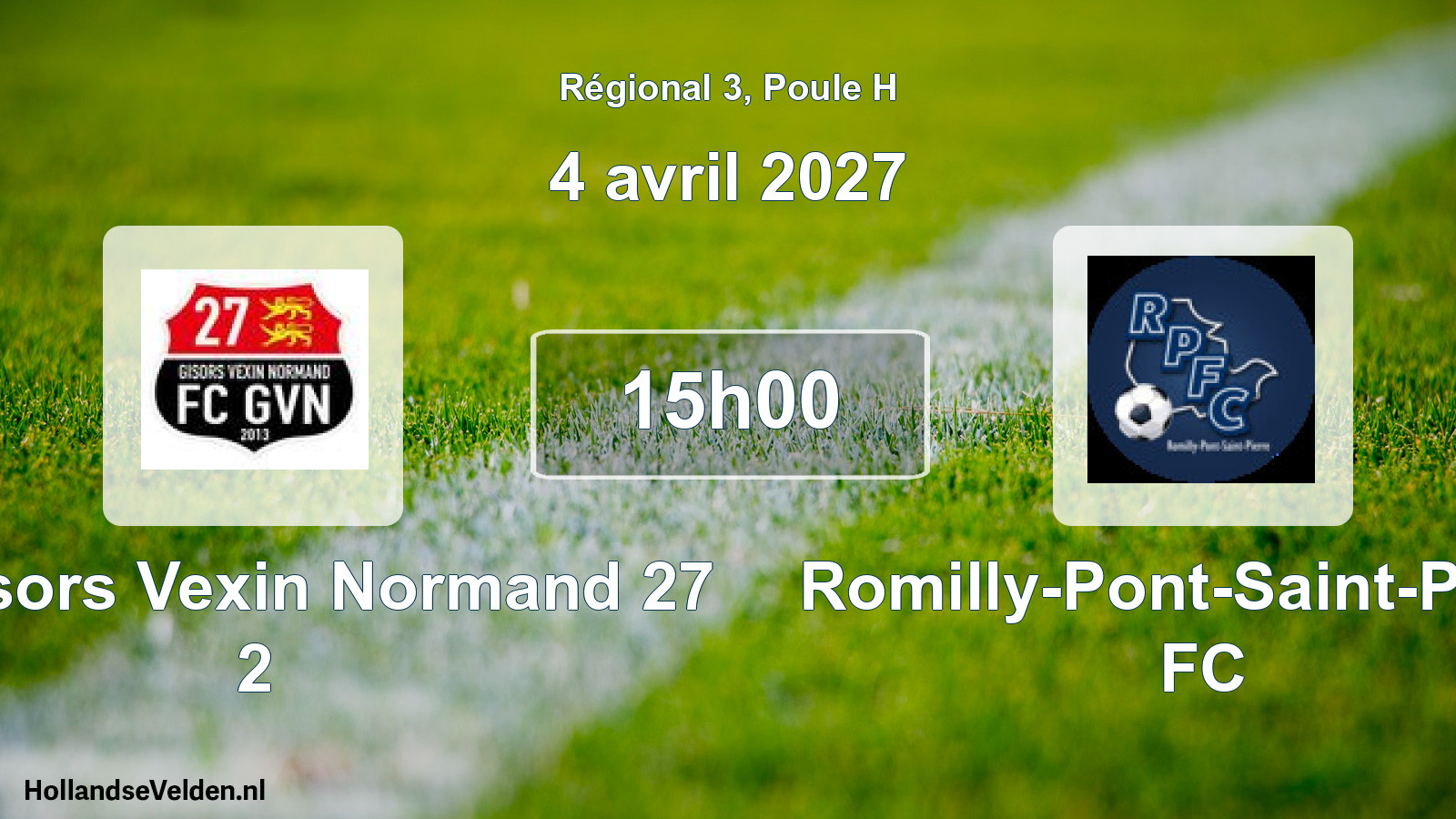 Scheduled Match: FC Gisors Vexin Normand 27 2 - Romilly-Pont-Saint-Pierre FC (4 April 2027)