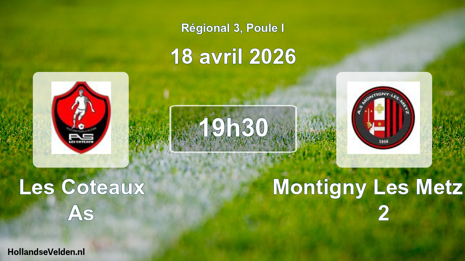 Scheduled Match: Les Coteaux As - Montigny Les Metz As 2 (18 April 2026)