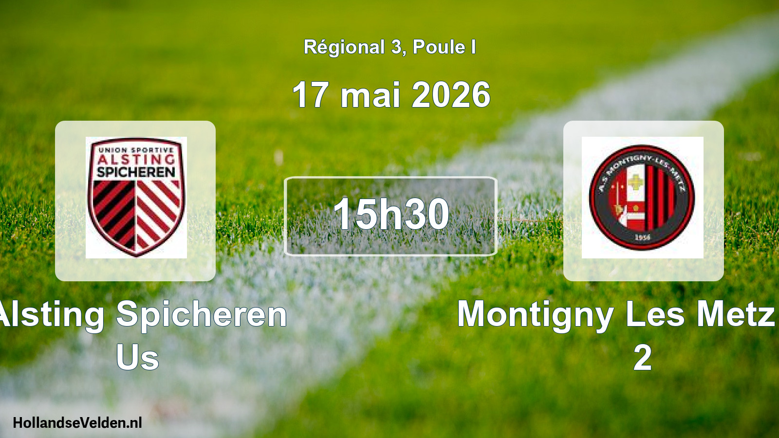 Geplande wedstrijd: Alsting Spicheren Us - Montigny Les Metz As 2 (17 mai 2026)