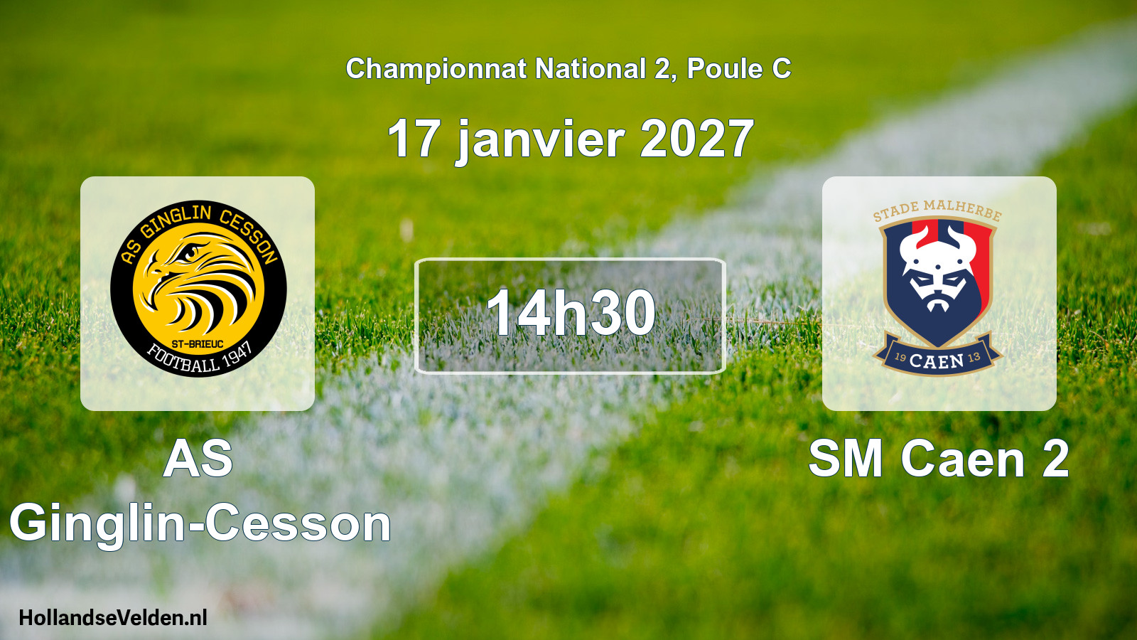 Geplande wedstrijd: AS Ginglin-Cesson - SM Caen 2 (17 januari 2027)