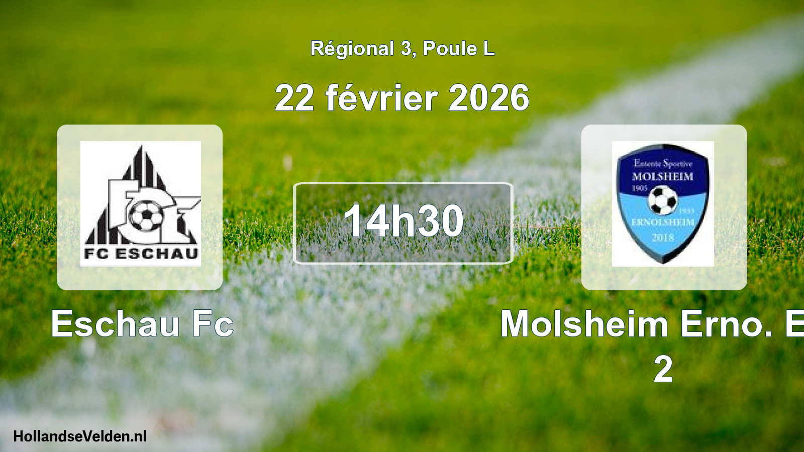 Scheduled Match: Eschau Fc - Molsheim Erno. Es 2 (22 February 2026)