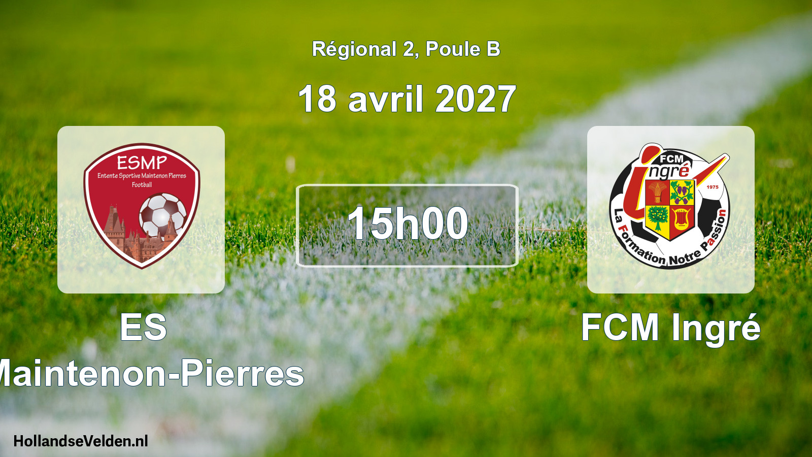Scheduled Match: ES Maintenon-Pierres - FCM Ingré (18 April 2027)