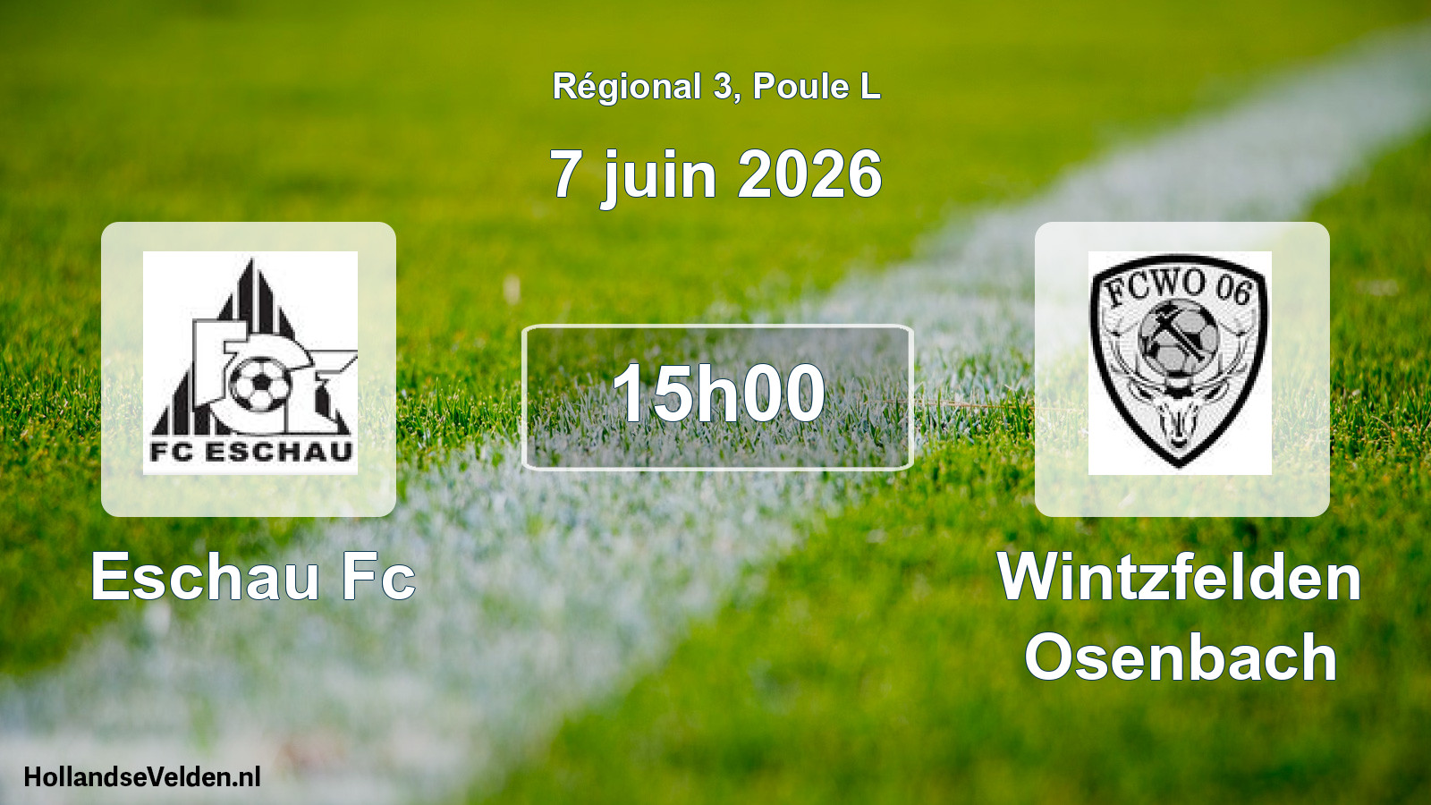 Geplande wedstrijd: Eschau Fc - Wintzfelden Osenbach (7 juni 2026)
