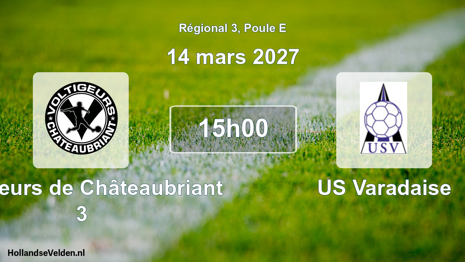 Scheduled Match: Voltigeurs de Châteaubriant 3 - US Varadaise (14 March 2027)