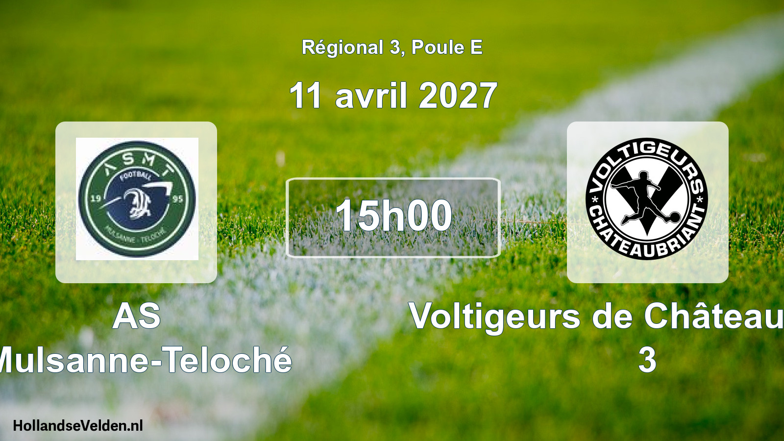 Scheduled Match: AS Mulsanne-Teloché - Voltigeurs de Châteaubriant 3 (11 April 2027)