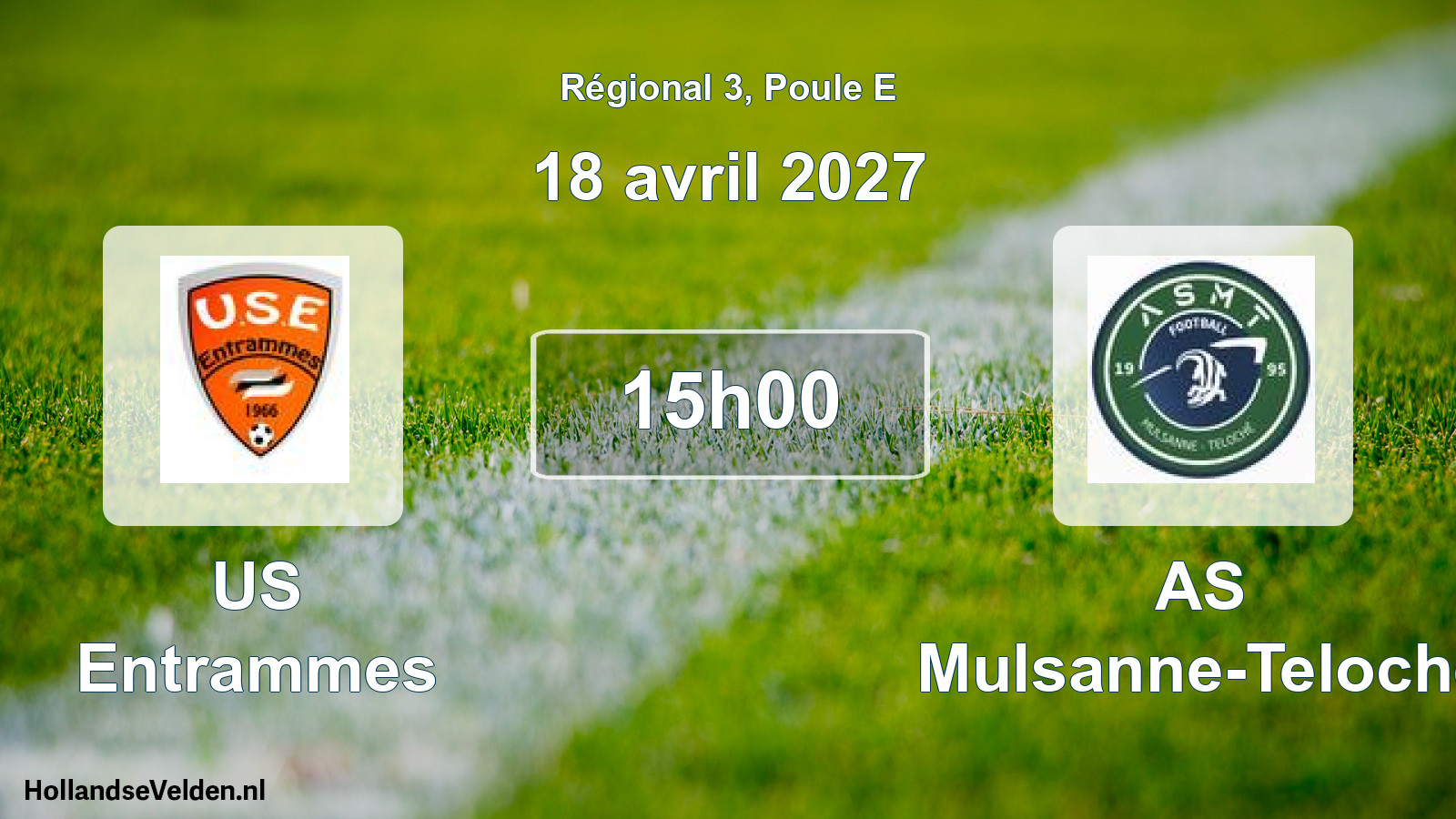 Scheduled Match: US Entrammes - AS Mulsanne-Teloché (18 April 2027)
