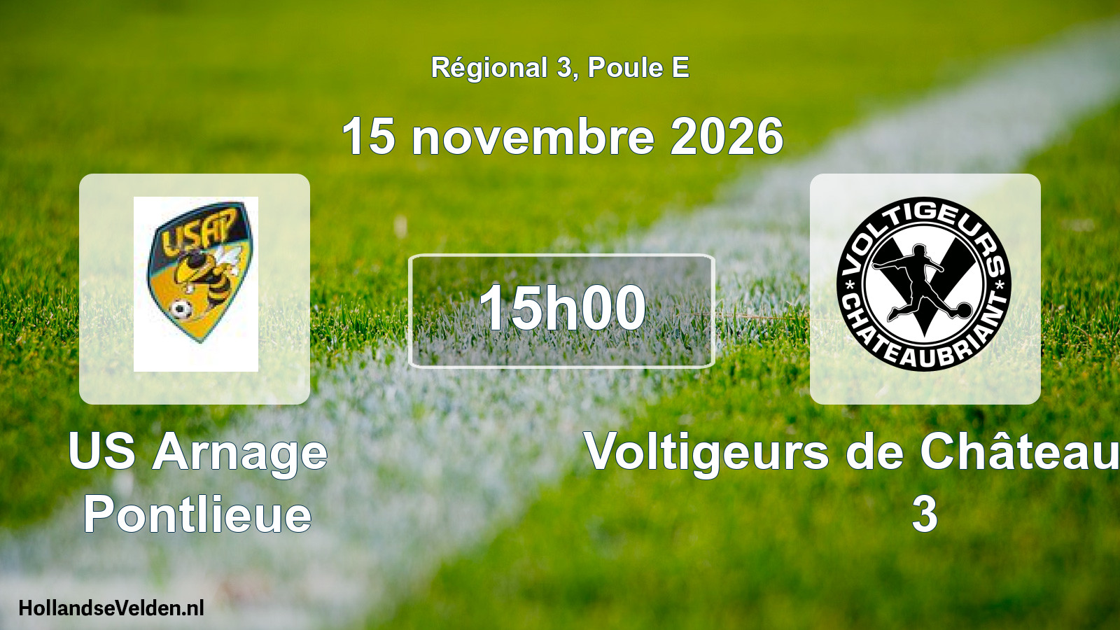 Scheduled Match: US Arnage Pontlieue - Voltigeurs de Châteaubriant 3 (15 November 2026)