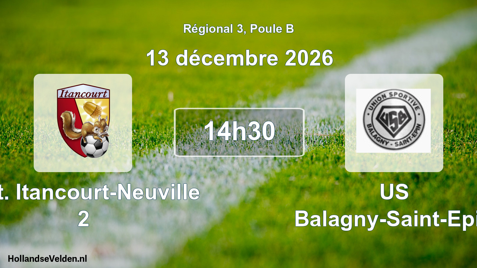 Scheduled Match: Ent. Itancourt-Neuville 2 - US Balagny-Saint-Epin (13 December 2026)