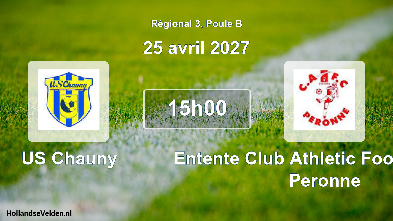 Scheduled Match: US Chauny - Entente Club Athletic Football Club Peronne (25 April 2027)