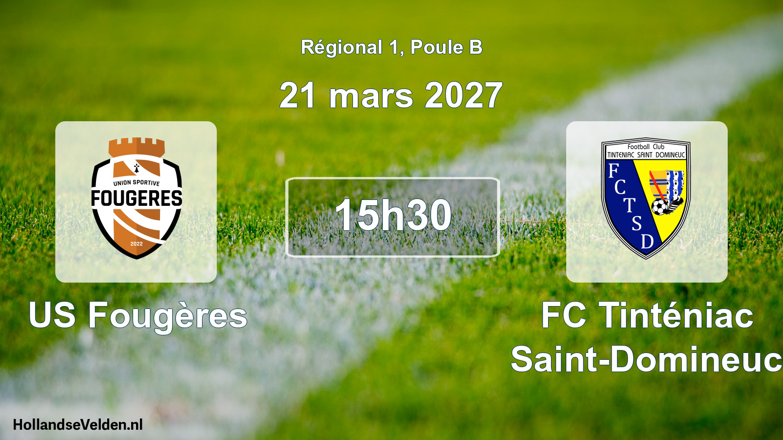 Scheduled Match: US Fougères - FC Tinténiac Saint-Domineuc (21 March 2027)