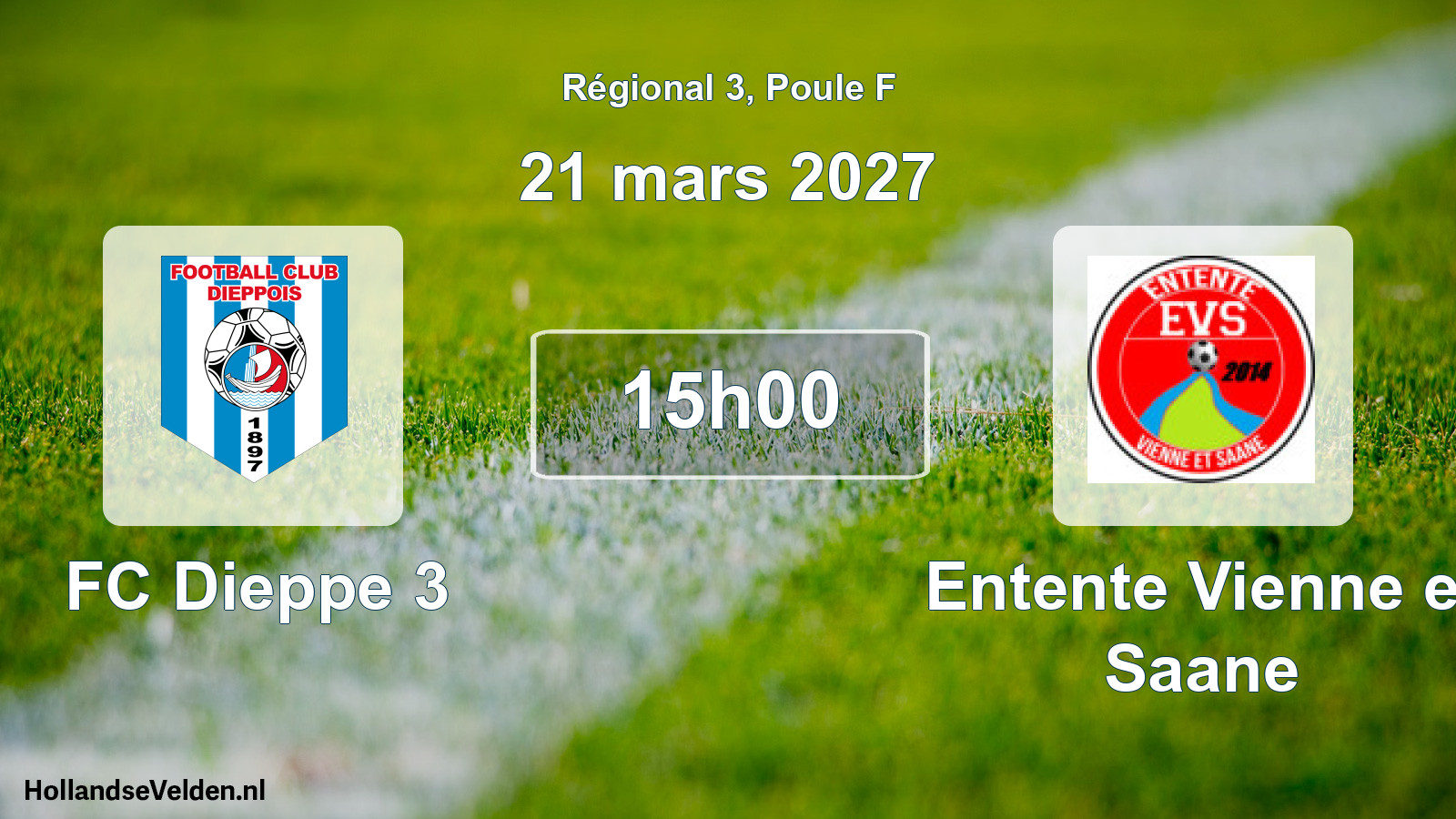 Scheduled Match: FC Dieppe 3 - Entente Vienne et Saane (21 March 2027)