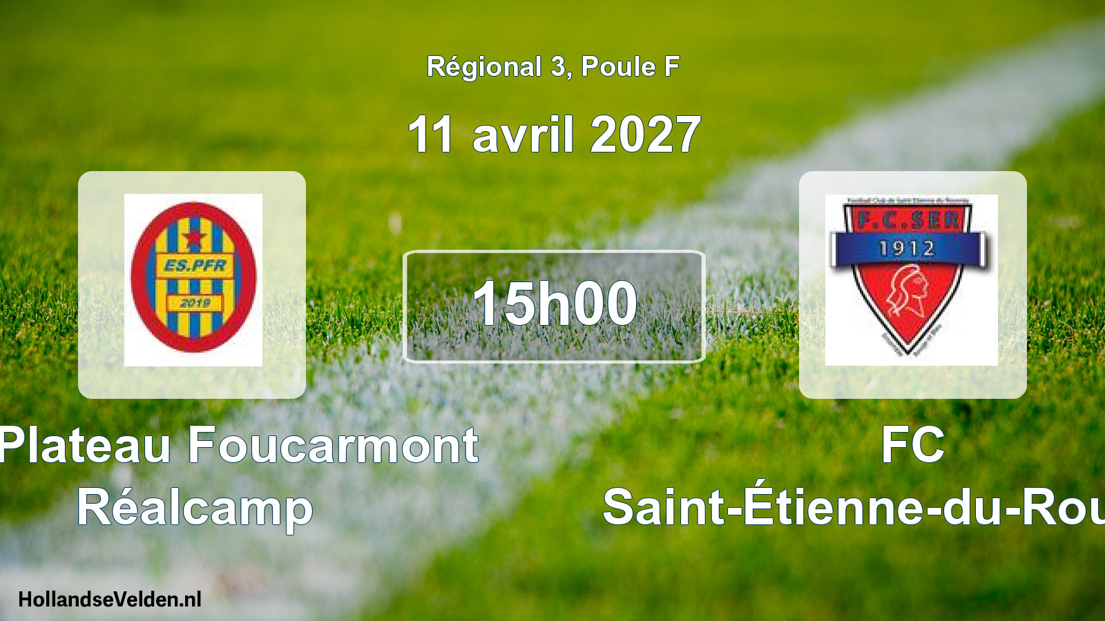Scheduled Match: ES Plateau Foucarmont Réalcamp - FC Saint-Étienne-du-Rouvray (11 April 2027)