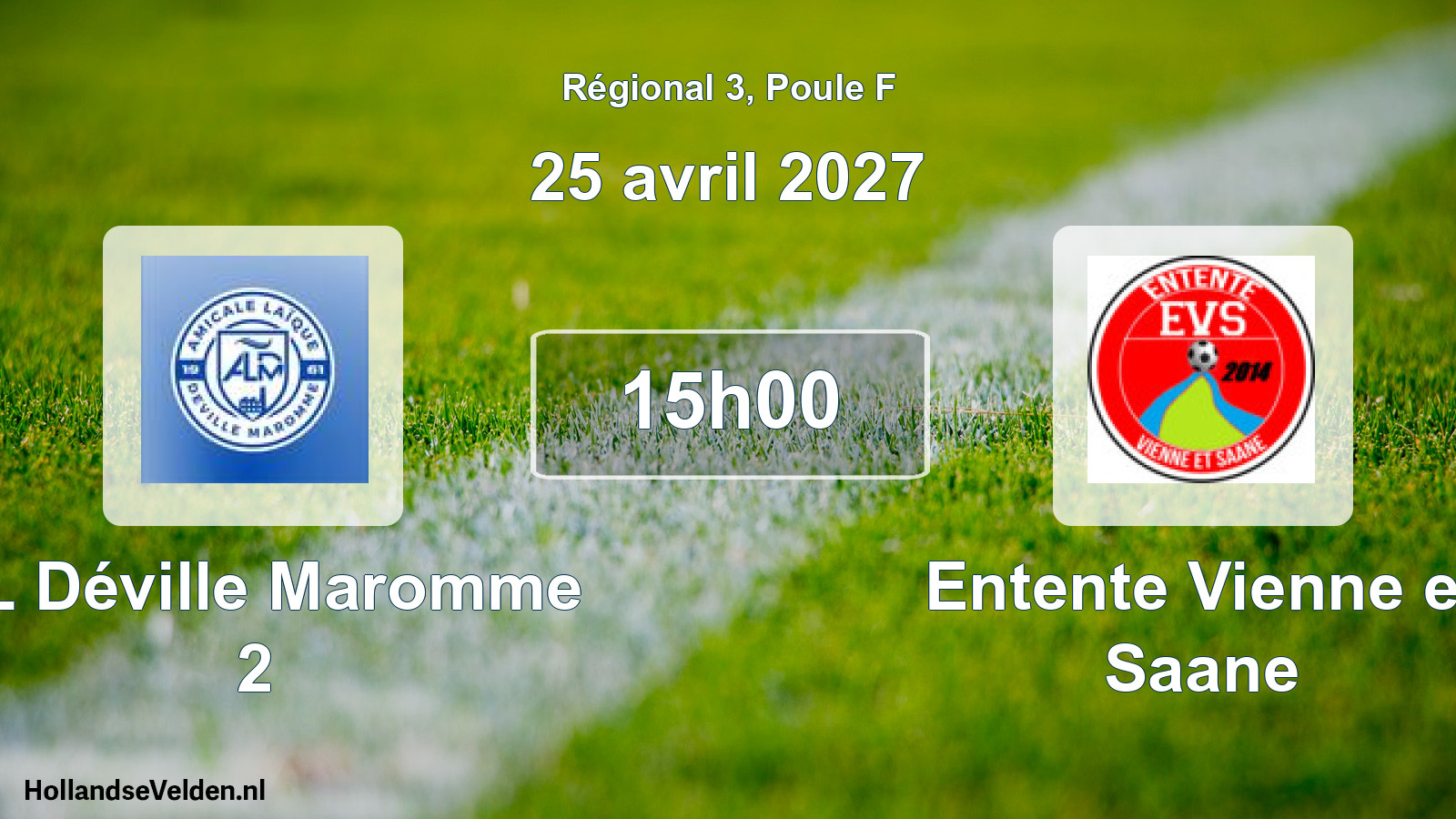 Match programmé: AL Déville Maromme 2 - Entente Vienne et Saane (25 avril 2027)