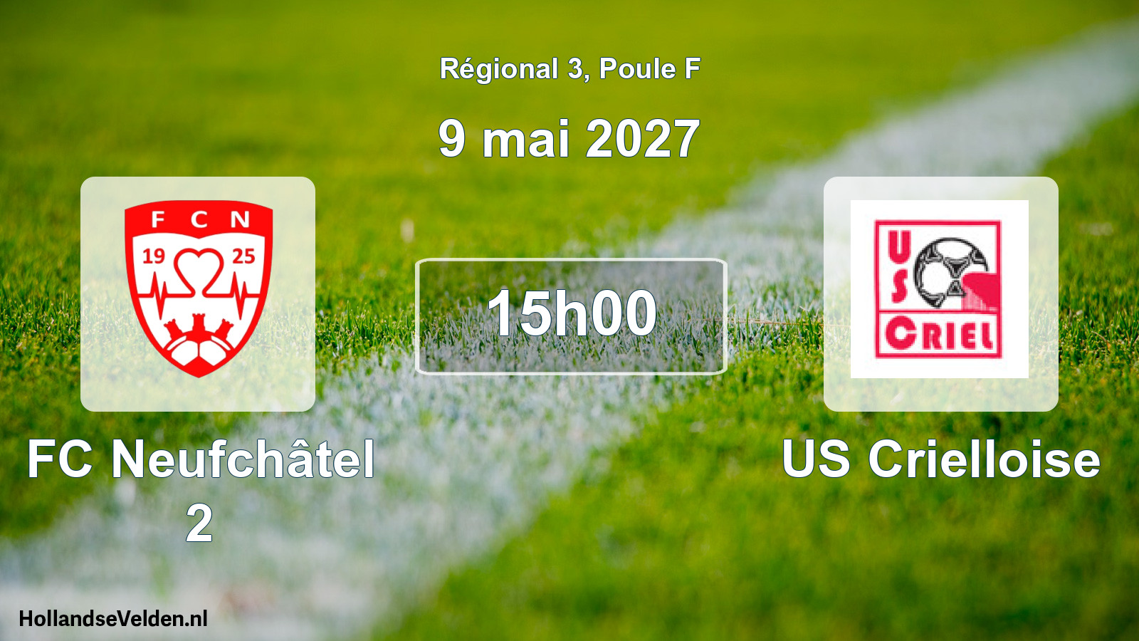 Scheduled Match: FC Neufchâtel 2 - US Crielloise (9 May 2027)