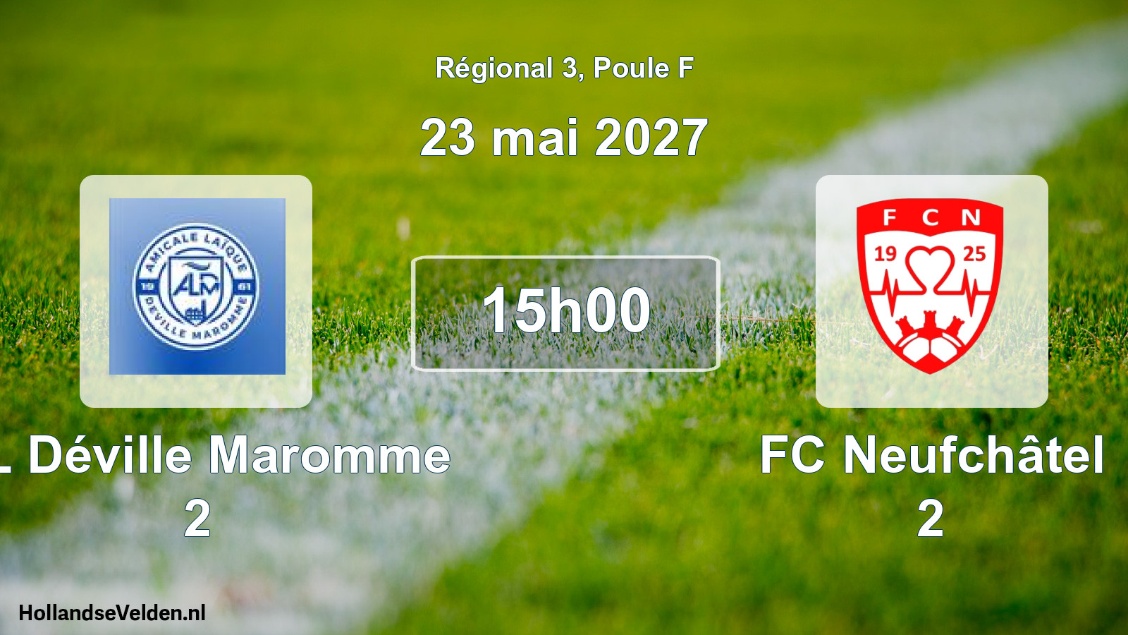 Scheduled Match: AL Déville Maromme 2 - FC Neufchâtel 2 (23 May 2027)