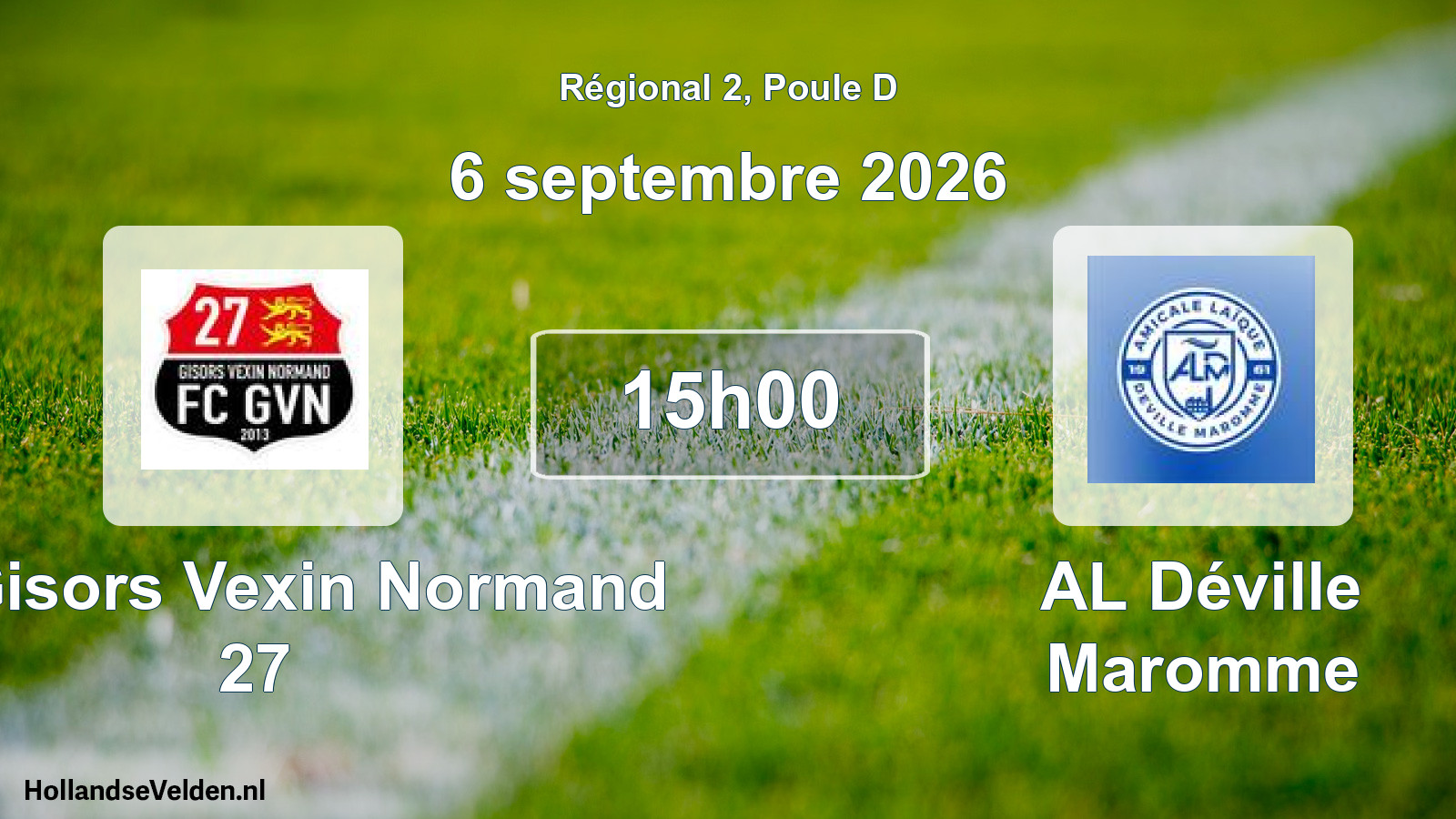 Scheduled Match: FC Gisors Vexin Normand 27 - AL Déville Maromme (6 September 2026)