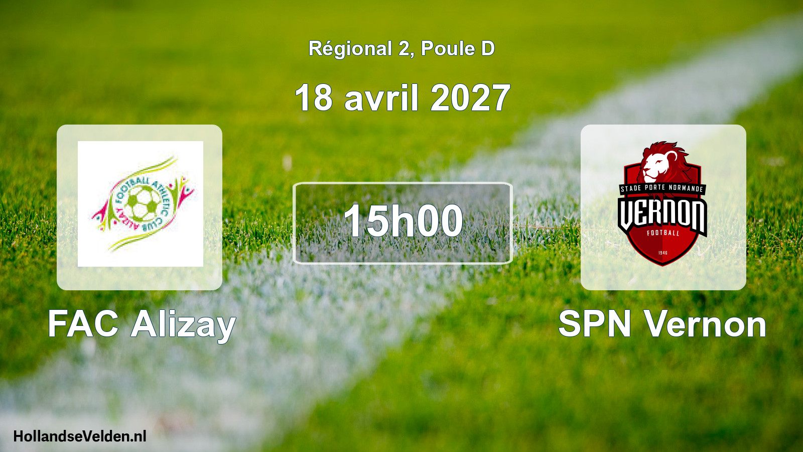 Scheduled Match: FAC Alizay - SPN Vernon (18 April 2027)