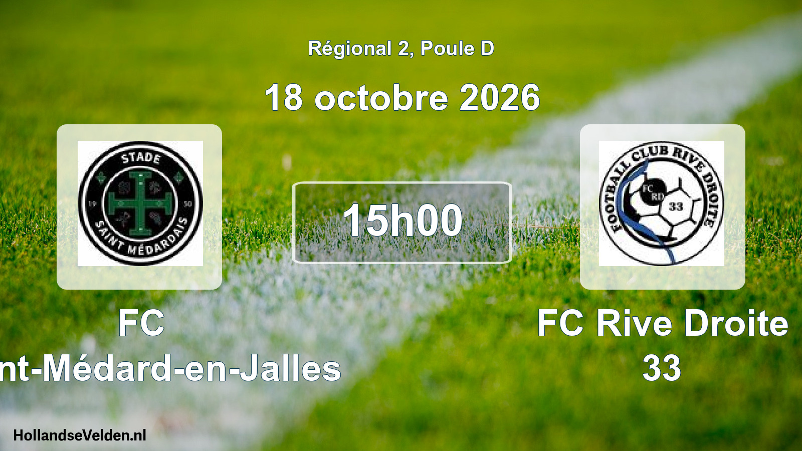 Scheduled Match: FC Saint-Médard-en-Jalles - FC Rive Droite 33 (18 October 2026)